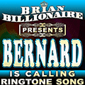 Bernard is Calling!