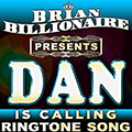 Dan is Calling!