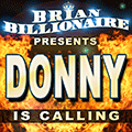 Donny is Calling!