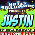 Justin is Calling!