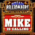Mike is Calling!