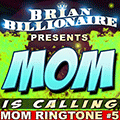 MOM is CALLING