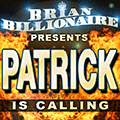 Patrick is Calling!