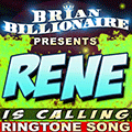 Rene is Calling!